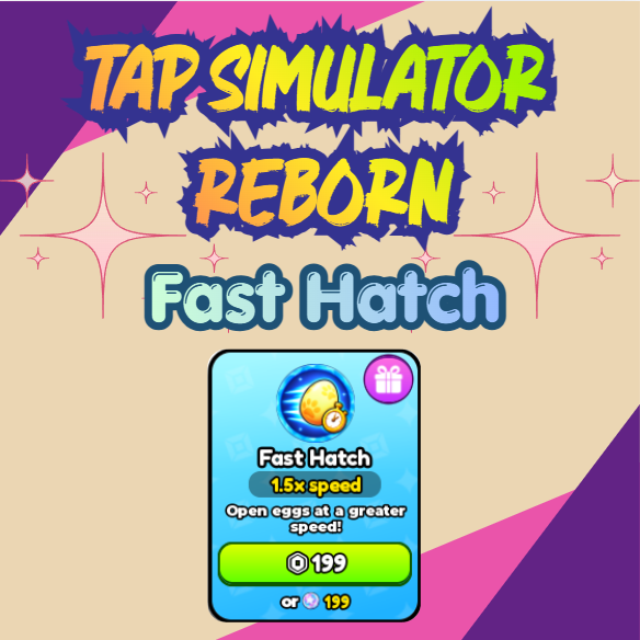 Tap Simulator REBORN - Fast Hatch [199R]