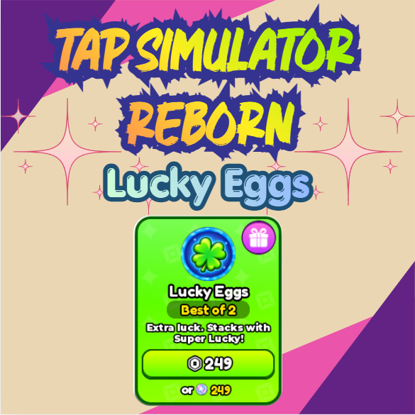 Tap Simulator REBORN - Lucky Eggs [249R]