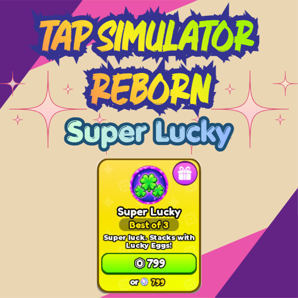 Tap Simulator REBORN - Super Lucky [799R]