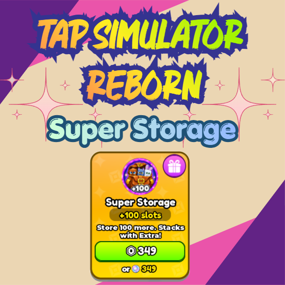 Tap Simulator REBORN - Super Storage [349R]