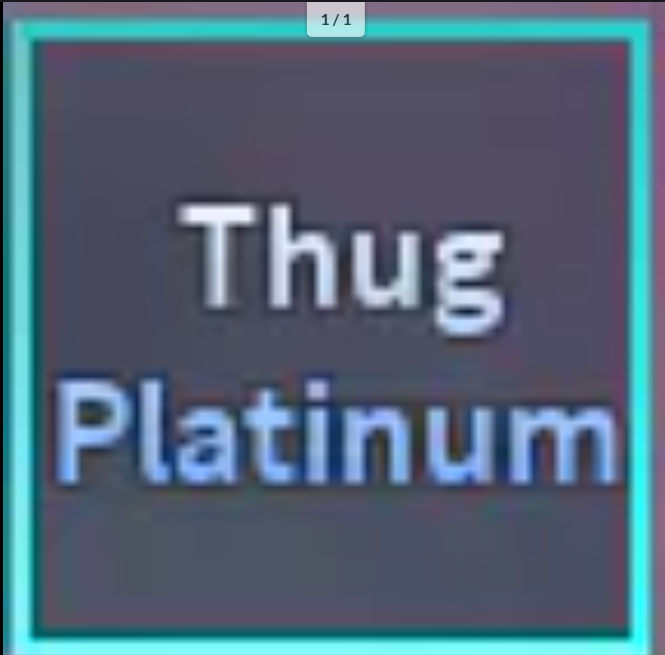 Thug Platinum | Unobs Star Platinum - A Universal Time (AUT)