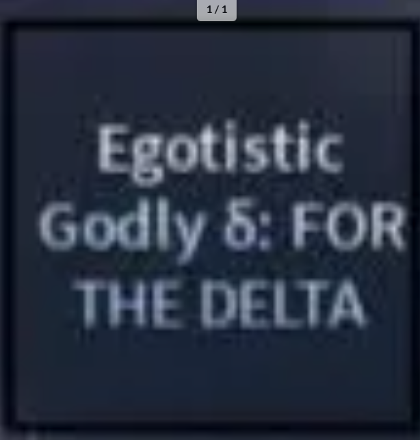 Egotistic Godly Delta | Hexed Godly Delta - A Universal Time (AUT)