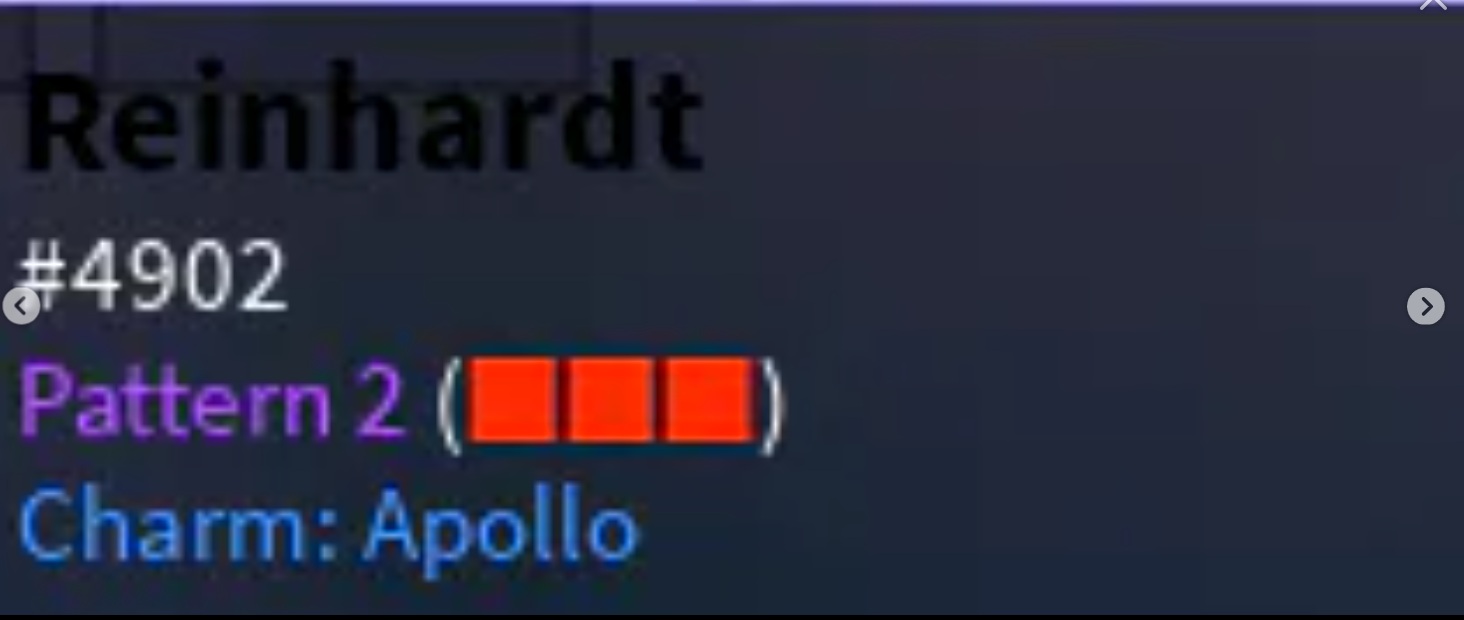 Unusual Reinhardt Skin (Dragon Knight) Pattern 2 Charm Apollo or P8 Charm Star Ring or P12 Charm Harmony or P38 Charm Sol Ring or P42 Charm Egoist