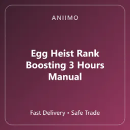 [ Egg Heist ] Rank Boosting 🔸3 Hours 🔸 Manual