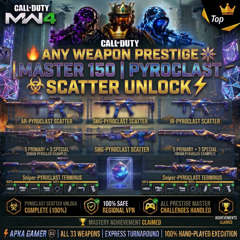 💥 MW4 ANY WEAPON PRESTIGE MASTER 150 | PYROCLAST SCATTER UNLOCK ⚡ APKA GAMER 🛡️