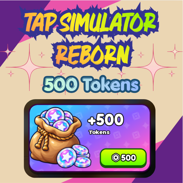 🪙Tap Simulator REBORN - 500 Tokens [500R]