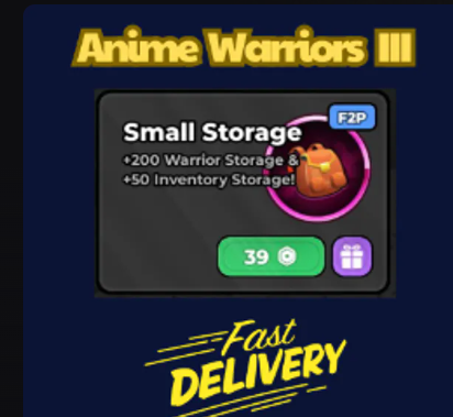 Small Storage【99Robux】Anime Warriors III👮🏼‍♂️ FastDeli | FASTEST & CHEAPEST