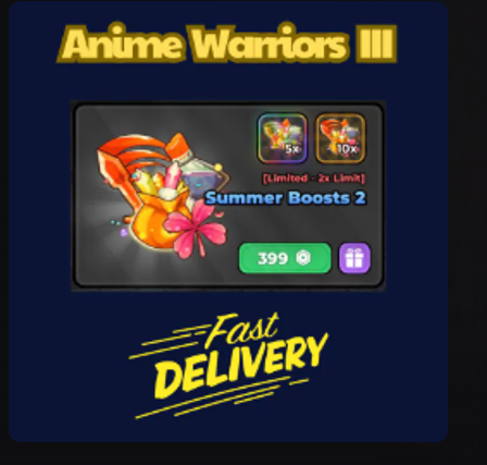 Summer Boosts 2【999Robux】Anime Warriors III👮🏼‍♂️ FastDeli | FASTEST & CHEAPEST