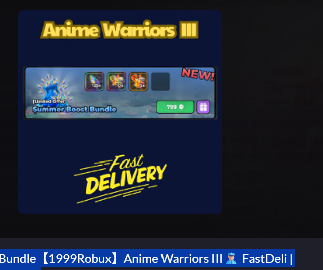 Summer Boost Bundle【1999Robux】Anime Warriors III👮🏼‍♂️ FastDeli | FASTEST & CHEAPEST