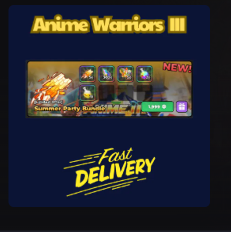 Summer Party Bundle【4999Robux】Anime Warriors III👮🏼‍♂️ FastDeli | FASTEST & CHEAPEST
