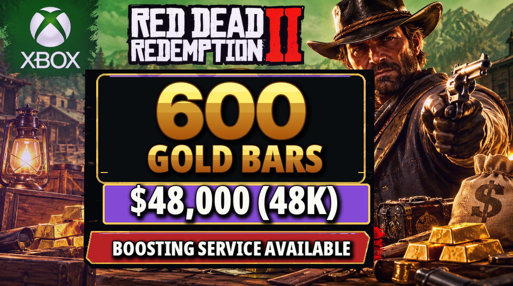 👑💵 RDO Xbox Gold Boost | 600 Gold Bars + $48K In-Game Cash | Boosting Service 🎮⭐