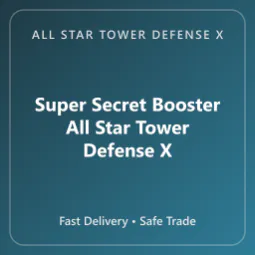 Super Secret Booster ⚡ Instant Delivery 💜 Safe Trade 💎 All Star Tower Defense X