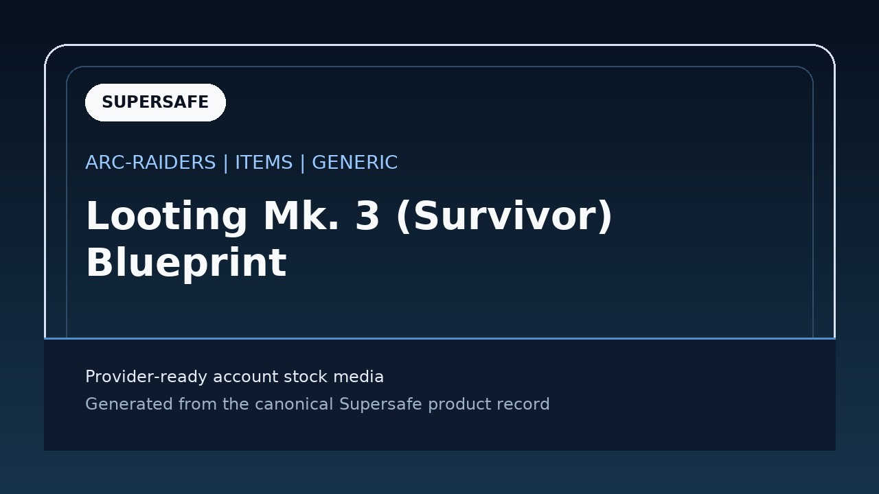 Looting Mk. 3 (Survivor) Blueprint