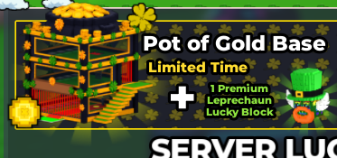 Pot of Gold Base + 1 Premium Leprechaun Lucky Block [799R]