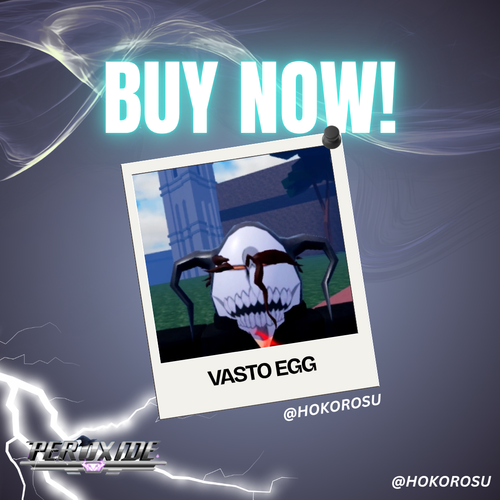 [Peroxide] -  Vasto Egg | ✅FAST DELIVERY✅