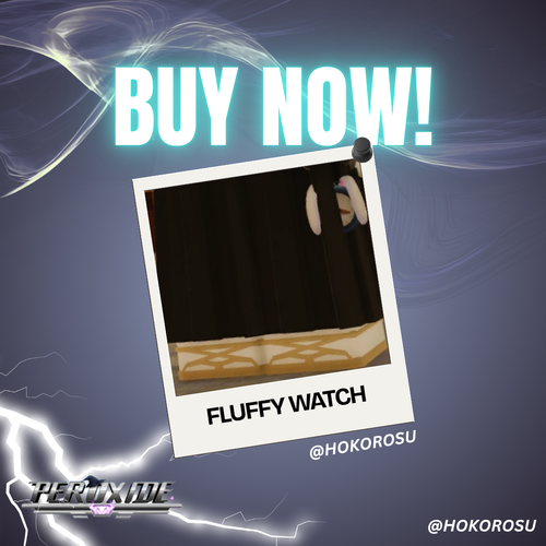 [Peroxide] - Fluffy Watch | ✅FAST DELIVERY✅
