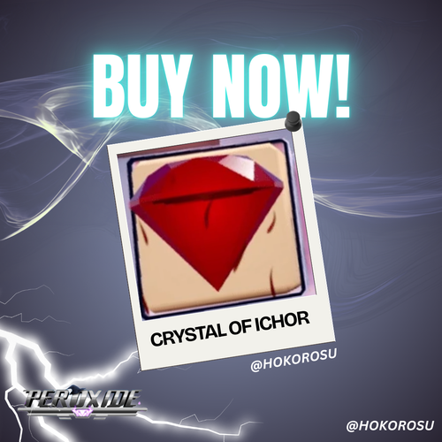 [Peroxide] - Crystal of Ichor | ✅FAST DELIVERY✅