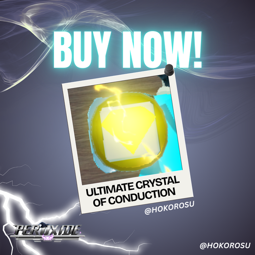 [Peroxide] - Ultimate Crystal of Conduction | ✅FAST DELIVERY✅