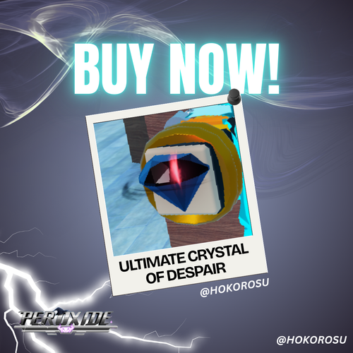 [Peroxide] - Ultimate Crystal of Despair | ✅FAST DELIVERY✅