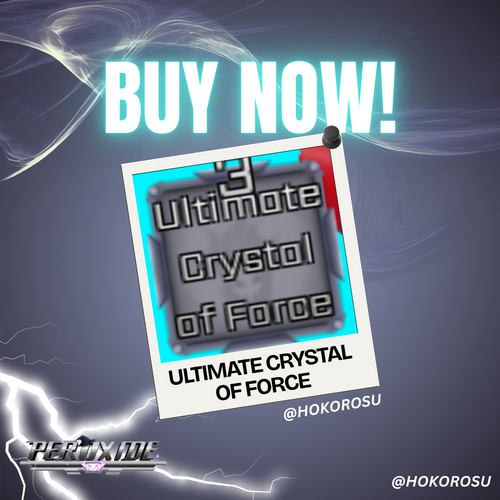 [Peroxide] - Ultimate Crystal of  Force | ✅FAST DELIVERY✅