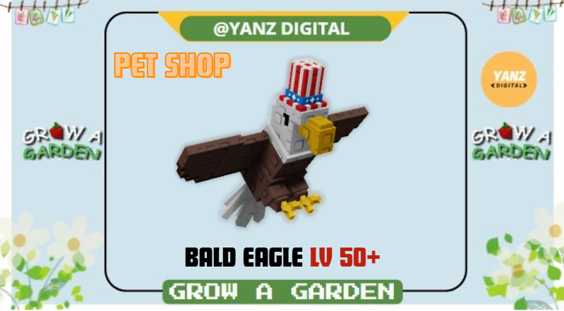 🌟 Bald Eagle Level 50++| Pet Legendary Limited – Grow A Garden