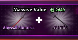 Sailor Piece - Massive Value（Abyssal Empress + Atomic）【2499R】