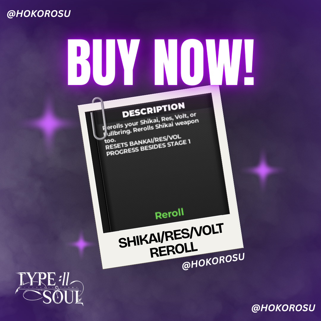 [Type Soul] - 50x Shikai/Res/Volt Reroll | ✅FAST DELIVERY✅