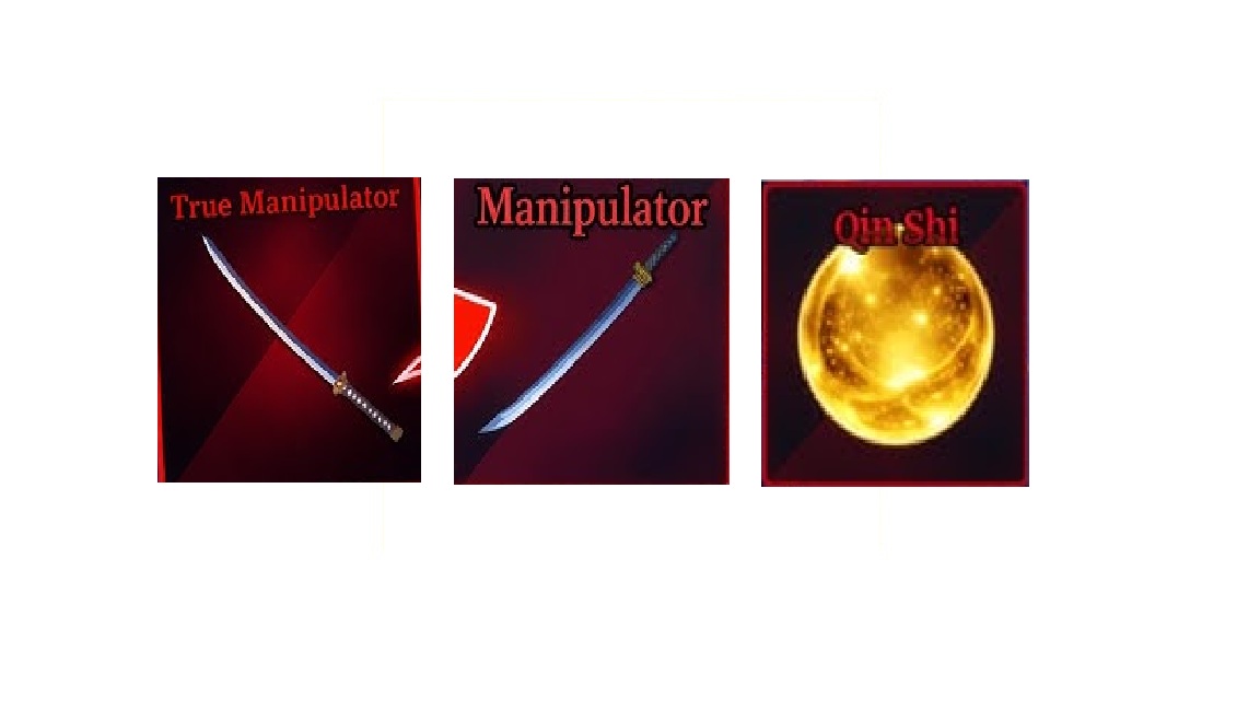TRUE MANIPULATOR + MANIPULATOR + QIN SHI - SAILOR PIECE
