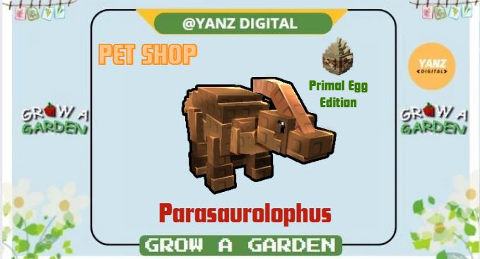 ✨ Parasaurolophus | Pet Primal Dinosaurus Edition – Grow A Garden