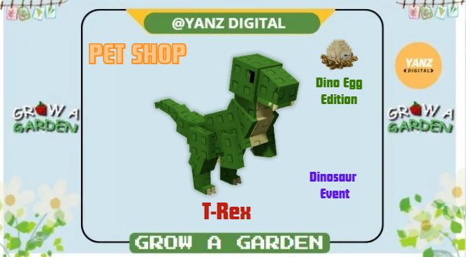 ✨ T-Rex | Pet Dinosaurus Edition – Grow A Garden