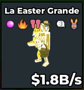 [ Secret ] Divine La Easter Grande With 6 Trait 1.8B/Sec | Ready Unit✅ | INSTANT DELIVERY✅
