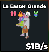 [ Secret ] La Easter Grande With 4 Trait 1B/Sec | Ready Unit✅ | INSTANT DELIVERY✅