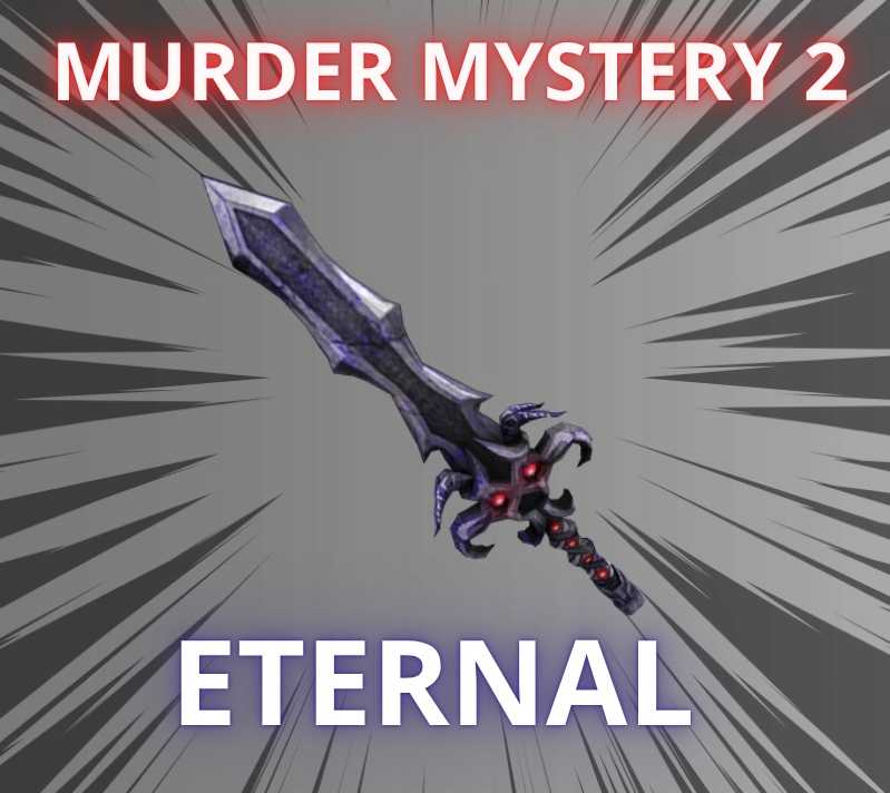 ETERNAL KNIFE - MURDER MYSTERY 2 / MM2