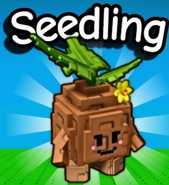 SEEDLING - GROW A GARDEN