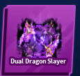 Dual Dragon Slayer
