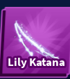 Lily Katana
