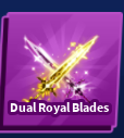 Dual Royal Blades