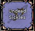 Undead Sickles