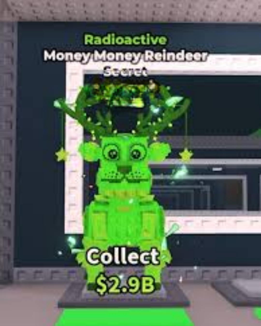 Radioactive Money Money Reindeer Secret || +250 M/s