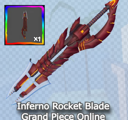INFERNO ROCKET BLADE [Grand Piece Online [GPO]