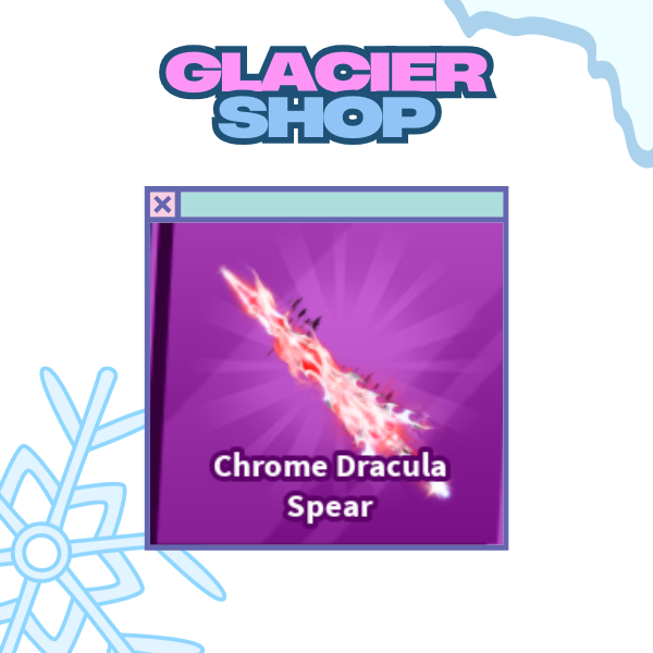 Chrome Dracula Spear ( Limited )