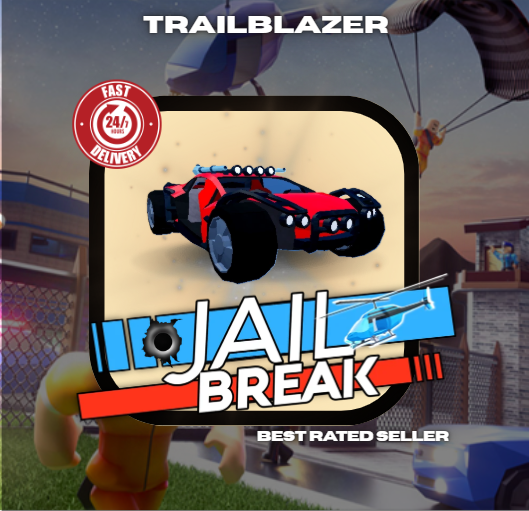 JailBreak > Trailblazer