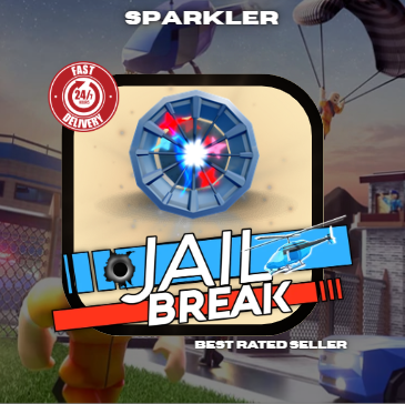 JailBreak > Sparkler