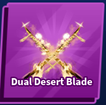 Dual Desert Blade + Emote