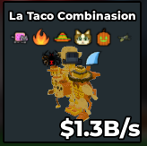 La Taco Combinasion Gold 1.3B/s