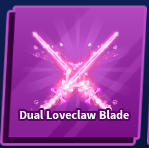 Dual Loveclaw Blade Set ( Sword + Emote )