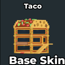 Taco Base Skin | Steal a Brainrot