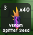 Venom Spitter Seed