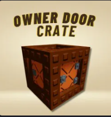 Owner Door Crate | ✅INSTANT DELIVERY✅ - [Grow a Garden 2]