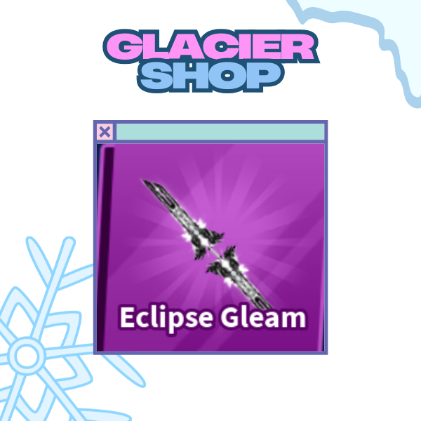 Eclipse Gleam ( Limited )